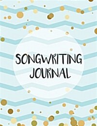 Songwriting Journal: Blue and Golden Stripes - Lyric Notebook (Large Print 8.5x11) Staff Paper 108 Pages (Paperback)