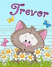 Trevor: Personalized Book with Childs Name, Primary Writing Tablet for Kids, 65 Sheets of Practice Paper, 1 Ruling, Preschoo (Paperback)