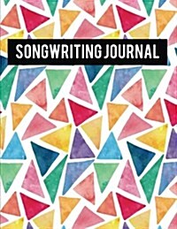 Songwriting Journal: Watercolor Triangle - Manuscript Paper and Staff Paper (Large Print) 108 Pages with Staff and Lyric Line (Paperback)