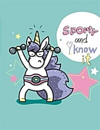 Sporty And I Know It: Sketchbook For Girls Cute Unicorn Kawaii Sketchbook for Girls: 110 Pages of 8.5x11 Blank Paper for Drawing, For Kid (Paperback)