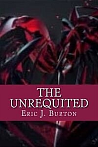 The Unrequited (Paperback)