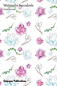 Watercolor Succulents Lined Journal: Medium Lined Journaling Notebook, Watercolor Succulents Looks Like Roses Pattern Cover, 6x9, 130 Pages (Paperback)