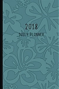 2018 Daily Planner: 12 Month Daily Planner / Notebook / Diary / Journal / 2018 Calendar / Organizer - 1-Page-a-Day - Extra dots and blank (Paperback)