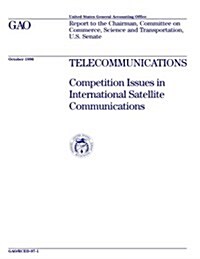 Rced-97-1 Telecommunications: Competition Issues in International Satellite Communications (Paperback)