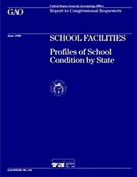 Hehs-96-148 School Facilities: Profiles of School Condition by State (Paperback)
