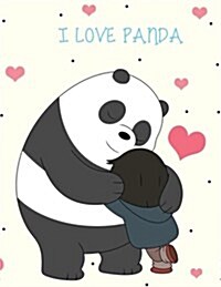 I Love Panda: Journal Notebooks (8.5 X 11 Large) 110 Pages (Paperback)