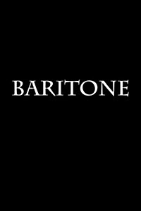 Baritone: Notebook, 150 Lined Pages, Softcover, 6 X 9 (Paperback)