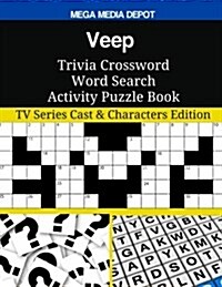 Veep Trivia Crossword Word Search Activity Puzzle Book: TV Series Cast & Characters Edition (Paperback)