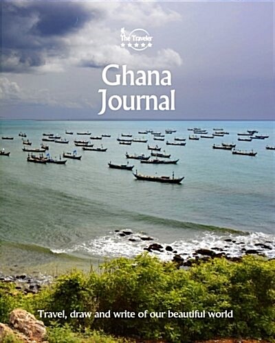 Ghana Journal: Travel and Write of Our Beautiful World (Paperback)