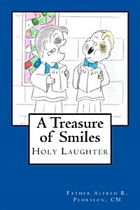 A Treasure of Smiles: Holy Laughter (Paperback)