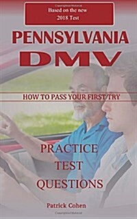 2018 Pennsylvania DMV Permit Test: 200 Drivers Test Questions, Including Teens Driver Safety, Permit Practice Tests, Defensive Driving Test and the N (Paperback)