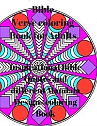 Bible Verse Coloring Book for Adults: Inspirational Bible Quotes and Different Mandala Designs Coloring Book (Paperback)