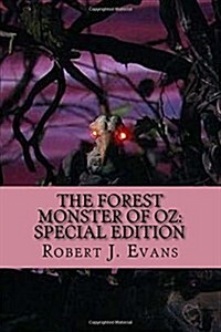 The Forest Monster of Oz: Special Edition (Paperback)