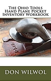 The Ohio Tools Hand Plane Pocket Inventory Workbook (Paperback)