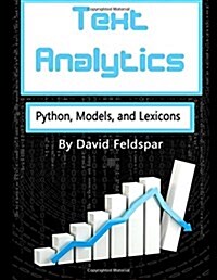 Text Analytics: Python, Models, and Lexicons (Paperback)