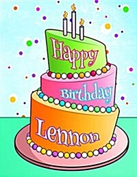 Happy Birthday Lennon: Personalized Birthday Book with Name, Journal, Notebook, Diary, 105 Lined Pages, 8 1/2 x 11, Birthday Gifts for Girl (Paperback)