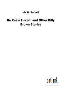 He Knew Lincoln and Other Billy Brown Stories (Paperback)