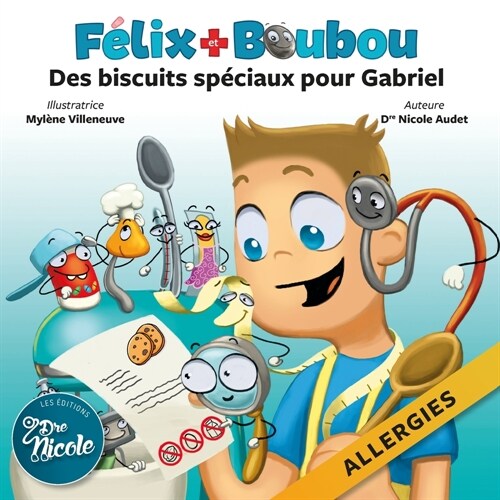 Des biscuits sp?iaux pour Gabriel: Allergies (Paperback)