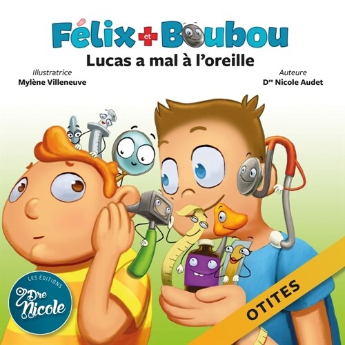 Lucas a mal ?loreille: Otites (Paperback)