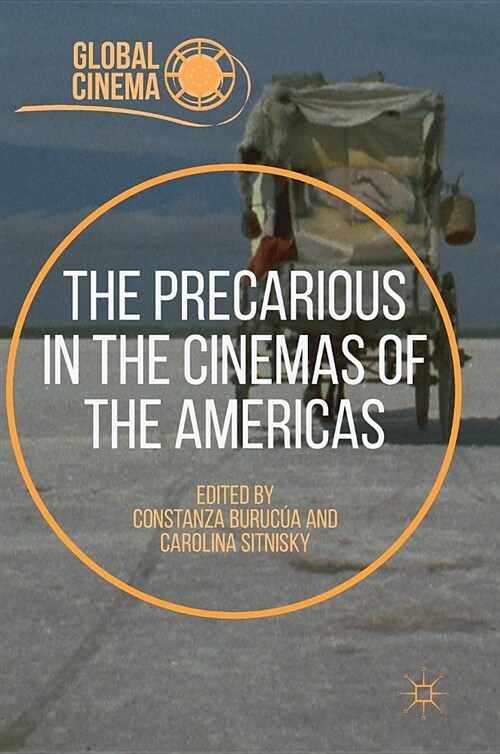 The Precarious in the Cinemas of the Americas (Hardcover, 2018)