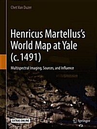 Henricus Martelluss World Map at Yale (C. 1491): Multispectral Imaging, Sources, and Influence (Hardcover, 2019)