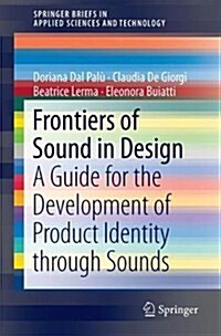 Frontiers of Sound in Design: A Guide for the Development of Product Identity Through Sounds (Paperback, 2018)