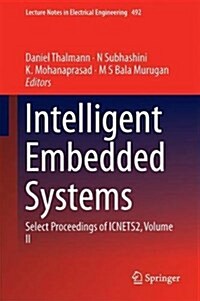 Intelligent Embedded Systems: Select Proceedings of Icnets2, Volume II (Hardcover, 2018)