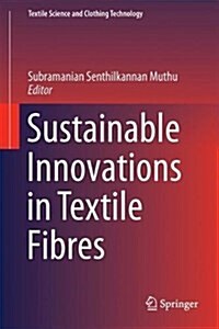 Sustainable Innovations in Textile Fibres (Hardcover, 2018)