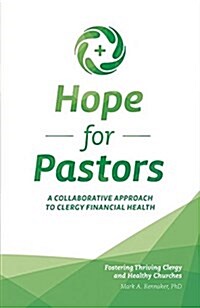 Hope for Pastors: A Collaborative Approach to Clergy Financial Health (Paperback)