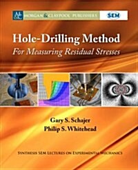 Hole-drilling Method for Measuring Residual Stresses (Hardcover)