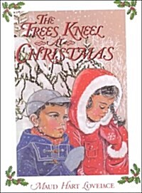 The Trees Kneel at Christmas (Library, Reprint)