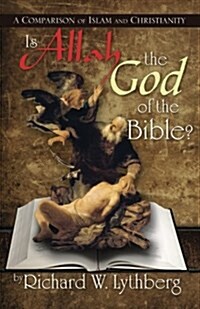 Is Allah the God of the Bible? (Paperback)