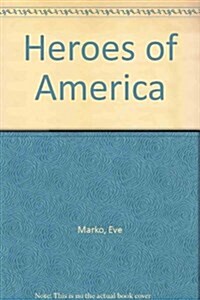 Heroes of America (Library Binding)