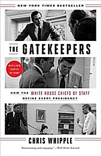 [중고] The Gatekeepers: How the White House Chiefs of Staff Define Every Presidency (Paperback)