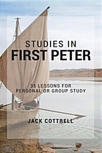 Studies in First Peter: 35 Lessons for Personal or Group Study (Paperback)