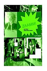 Zaamm!: And Other Supra-Hero Stories (Paperback)