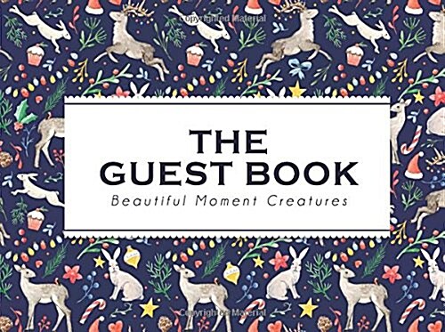 The Guest Book Beautiful Moment Creatures - Christmas Tiny Cute Reindeers and Rabbits (Paperback, GJR)