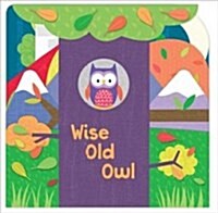 Wise Old Owl (Board Book)