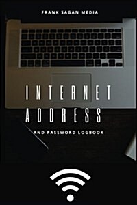 Internet Address and Password Logbook: Password Login Book (Paperback)