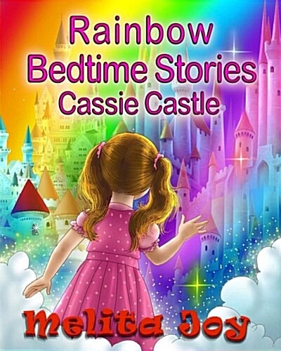 Rainbow Bedtime Stories: Cassie Castle (Paperback)