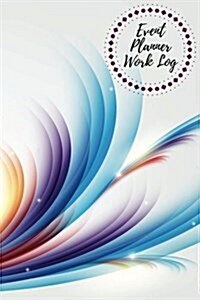 Event Planner Work Log: Work Journal, Work Diary, Log - 126 pages, 6 x 9 inches (Paperback)