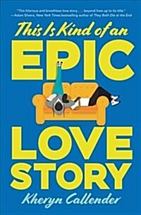 This Is Kind of an Epic Love Story (Hardcover)