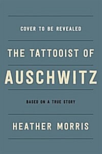 The Tattooist of Auschwitz (Hardcover)