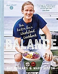 Balance: The Australian Wholefood Cookbook (Paperback)