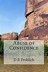 Abuse of Confidence (Paperback)
