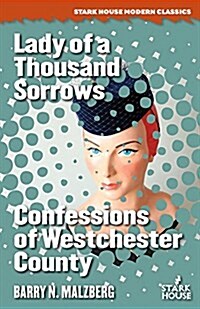 Lady of a Thousand Sorrows / Confessions of Westchester County (Paperback, Combined)