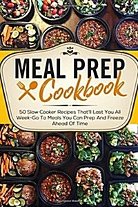 Meal Prep Cookbook (Paperback)