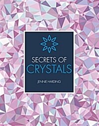 Secrets of Crystals (Paperback)