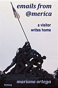 emails from @merica: a visitor writes home (Paperback)