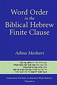 Word Order in the Biblical Hebrew Finite Clause (Paperback)